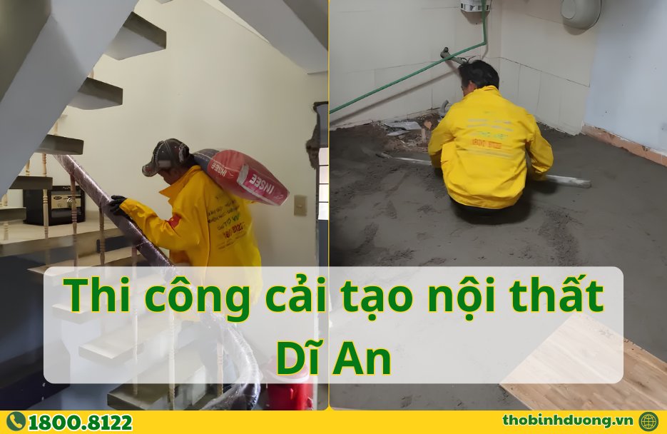 Báo giá thi công cải tạo nội thất Dĩ An