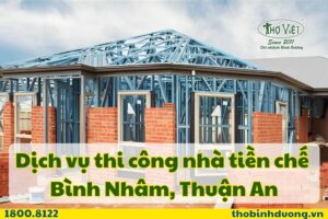 Báo giá thi công nhà tiền chế Bình Nhâm, Thuận An