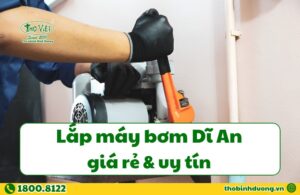 Báo giá lắp máy bơm Dĩ An