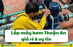 Báo giá lắp máy bơm Thuận An