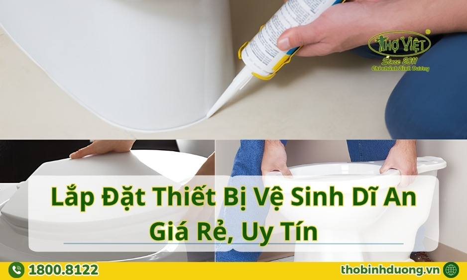 Báo giá lắp đặt thiết bị vệ sinh Dĩ An
