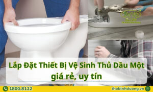 Báo giá lắp đặt thiết bị vệ sinh Thủ Dầu Một