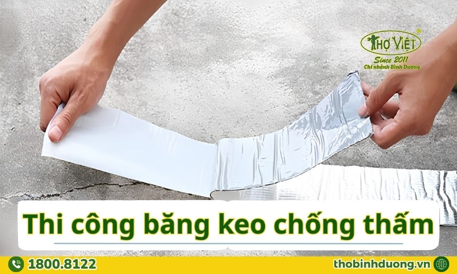 Thi công băng keo chống thấm Bình Dương