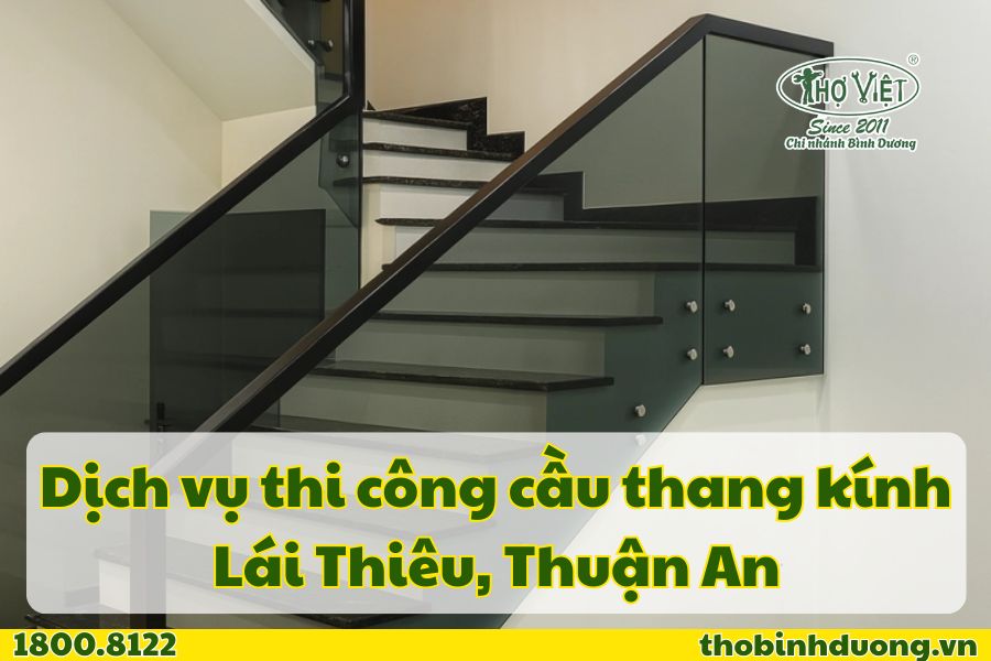 Báo giá cầu thang kính cường lực Lái Thiêu