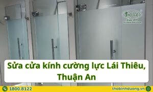 Báo giá sửa cửa kính cường lực Lái Thiêu