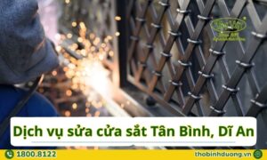 Báo giá sửa cửa sắt Tân Bình, Dĩ An