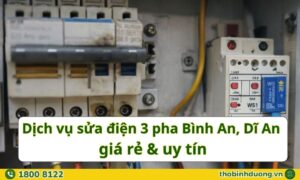Báo giá sửa điện 3 pha Bình An, Dĩ An