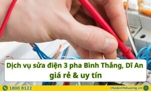 Báo giá sửa điện 3 pha Bình Thắng, Dĩ An