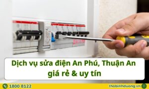 Báo giá sửa điện An Phú, Thuận An