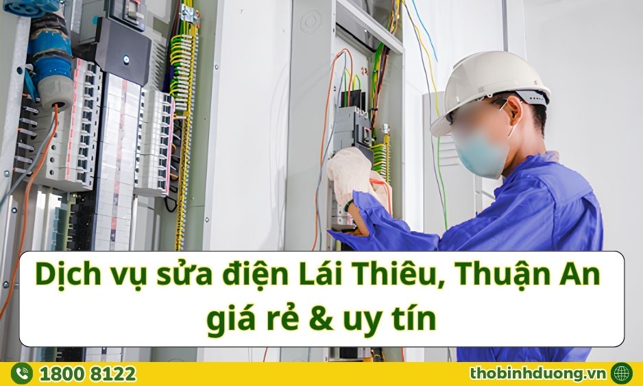 Báo giá sửa điện Lái Thiêu, Thuận An