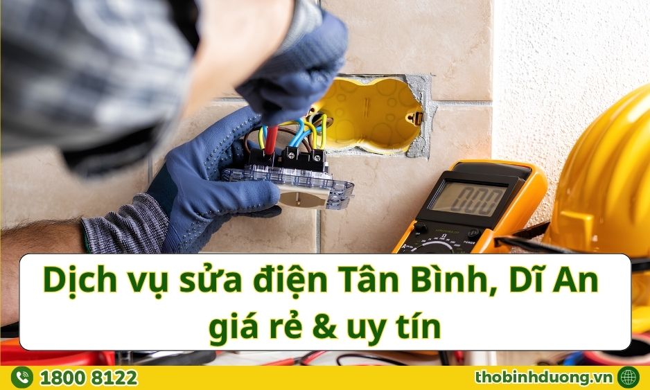 Báo giá sửa điện Tân Bình, Dĩ An