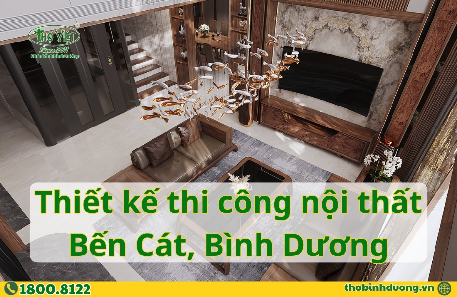 Báo giá thiết kế thi công nội thất Bến Cát